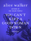Cover image for You Can't Keep a Good Woman Down